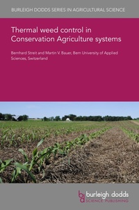 Abbildung von: Thermal weed control in Conservation Agriculture systems - Burleigh Dodds Science Publishing