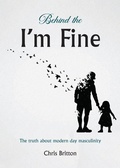 Cover: Behind the I'm Fine - Grosvenor House Publishing Ltd