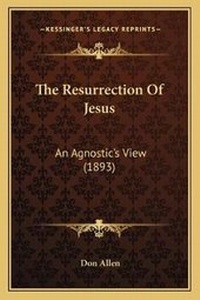 Enlarge image Cover: The Resurrection Of Jesus - Kessinger Publishing