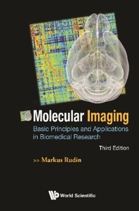 Abbildung von: Molecular Imaging: Basic Principles And Applications In Biomedical Research (3rd Edition) - World Scientific Publishing Company