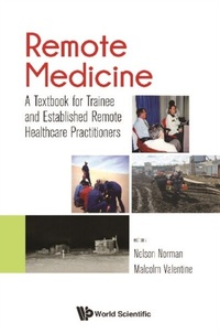 Abbildung von: Remote Medicine: A Textbook For Trainee And Established Remote Healthcare Practitioners - World Scientific Publishing Company