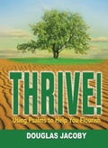 Cover: THRIVE! Using Psalms to Help You Flourish - Illumination Publishers Intl.