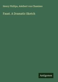 Enlarge image Cover: Faust. A Dramatic Sketch - Antigonos Verlag