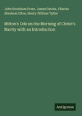 Cover: Milton's Ode on the Morning of Christ's Navity with an Introduction - Antigonos Verlag