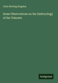 Cover: Some Observations on the Embryology of the Teleosts - Antigonos Verlag