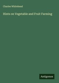 Cover: Hints on Vegetable and Fruit Farming - Antigonos Verlag