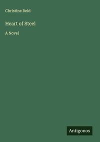 Enlarge image Cover: Heart of Steel - Antigonos Verlag