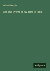 Enlarge image Cover: Men and Events of My Time in India - Antigonos Verlag