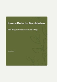 Abbildung von: Innere Ruhe im Berufsleben - Sergej Stang