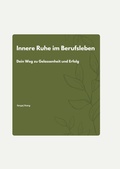 Cover: Innere Ruhe im Berufsleben - Sergej Stang