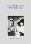 Cover: Der Untergang der Titanic - BoD - Books on Demand