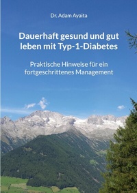 Abbildung von: Dauerhaft gesund und gut leben mit Typ-1-Diabetes - BoD - Books on Demand