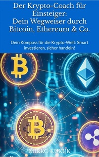 Abbildung von: Der Krypto-Coach für Einsteiger: Dein Wegweiser durch Bitcoin, Ethereum & Co. - epubli