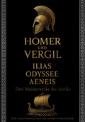 Cover: Homer und Vergil: Ilias, Odyssee, Aeneis - Drei Meisterwerke der Antike - Millennium Collection Publishing