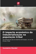 Cover: O impacto economico da industrializacao na populacao tribal - Edicoes Nosso Conhecimento