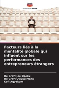 Cover: Facteurs lies a la mentalite globale qui influent sur les performances des entrepreneurs etrangers - Editions Notre Savoir