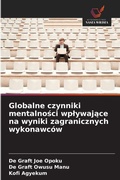 Cover: Globalne czynniki mentalnosci wplywajace na wyniki zagranicznych wykonawcow - Wydawnictwo Nasza Wiedza