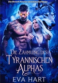 Cover: Die Z&auml;hmung des tyrannischen Alphas - Mentality  Press LLC