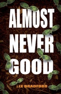 Cover: Almost Never Good - Lee Bradford