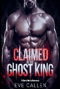 Cover: Claimed by the Ghost King - Eve Callen