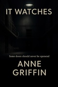 Cover: It watches - Anne Griffin