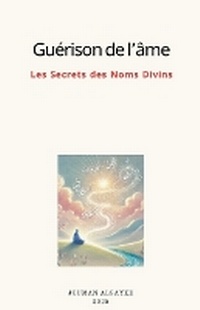 Abbildung von: Guerison de l'ame Les Secrets des Noms Divins - Jouman ALSAYED