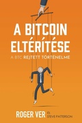 Cover: A Bitcoin elteritese - Roger Ver