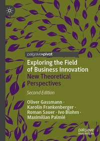 Enlarge image Cover: Exploring the Field of Business Innovation - Palgrave Macmillan