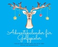 Cover: Adventskalender f&uuml;r Golfspieler - tredition