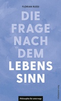 Cover: Die Frage nach dem Lebenssinn - Mitteldeutscher Verlag