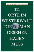 Cover: 111 Orte im Westerwald, die man gesehen haben muss - Emons Verlag