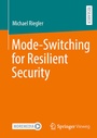 Cover: Mode-Switching for Resilient Security - Springer Vieweg