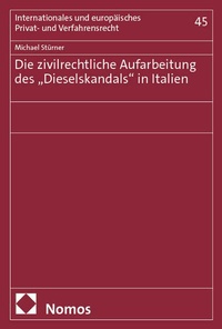 Abbildung von: Die zivilrechtliche Aufarbeitung des "Dieselskandals" in Italien - Nomos