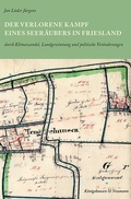 Abbildung von: Der verlorene Kampf eines Seeräubers in Friesland - Königshausen & Neumann