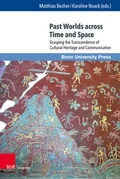 Cover: Past Worlds across Time and Space - Brill Deutschland
