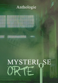 Abbildung von: Mysteriöse Orte - Shadodex - Verlag der Schatten