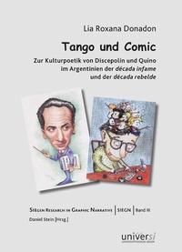 Abbildung von: Tango und Comic. Zur Kulturpoetik von Discepolín und Quino im Argentinien der década infame und der década rebelde - universi - Universitätsverlag Siegen