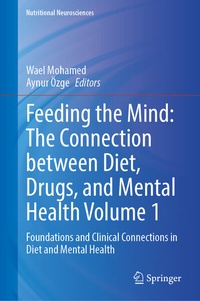 Abbildung von: Feeding the Mind: The Connection between Diet, Drugs, and Mental Health Volume 1 - Springer