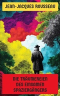 Cover: Die Tr&auml;umereien des einsamen Spazierg&auml;ngers - Neu &uuml;bersetzt Verlag