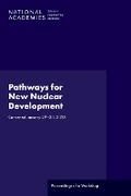 Cover: Pathways for New Nuclear Development - National Academies Press