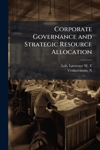 Enlarge image Cover: Corporate Governance and Strategic Resource Allocation - Hutson Street Press