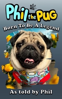 Enlarge image Cover: Phil the Pug - Kaz Rance