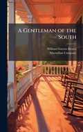 Cover: A Gentleman of the South - Hutson Street Press