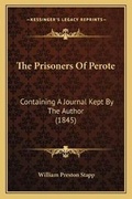 Cover: The Prisoners Of Perote - Kessinger Publishing