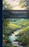 Cover: An Irish Story - Hutson Street Press