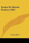 Bild: Etudes De Morale Positive (1907) - Kessinger Publishing