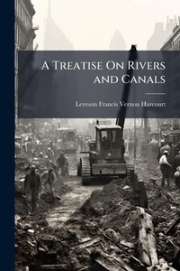 Enlarge image Cover: A Treatise On Rivers and Canals - Hutson Street Press