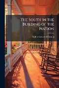 Cover: The South in the Building of the Nation - Hutson Street Press