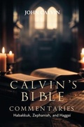 Cover: Calvin's Bible Commentaries - Left of Brain Books