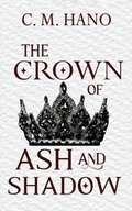Cover: The Crown of Ash and Shadow - Wild Rose Press